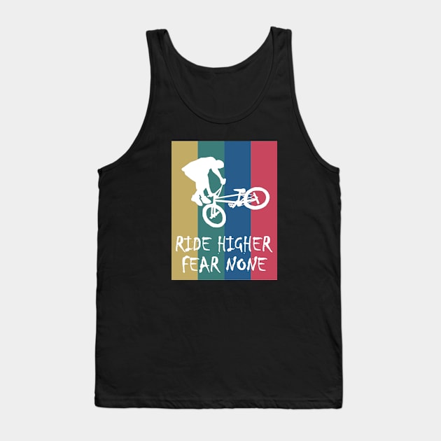 BMX ride higher fear none Tank Top by aktiveaddict